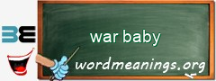 WordMeaning blackboard for war baby